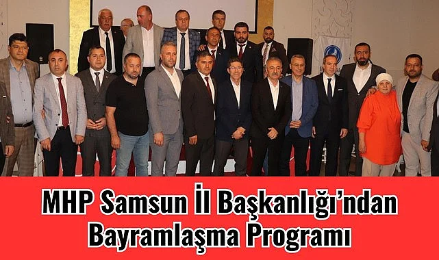 MHP Samsun'da yoğun katılımlı bayramlaşma