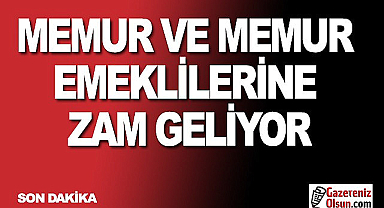 Memur ve memur emeklilerine zam geliyor!
