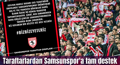 Taraftarlardan Samsunspor'a tam destek: Biz bize yeteriz