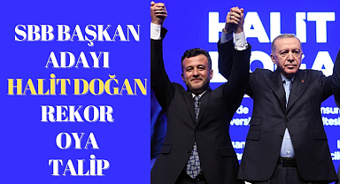 Büyükşehir Belediye Başkan Adayı Halit Doğan Samsun'da rekor oya talip