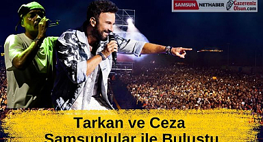 Tarkan ve Ceza Samsunlular ile Buluştu