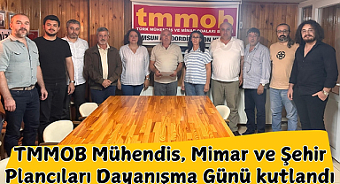 TMMOB Mühendis, Mimar ve Şehir Plancıları Dayanışma Günü Samsun'da kutlandı