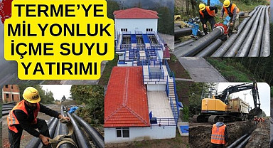 Samsun'da Terme'ye milyonluk içme suyu yatırımı