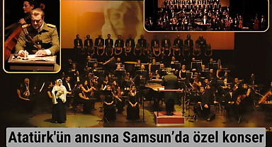 Atatürk'ün anısına Samsun Opera'da özel konser Samsun Etkinlik