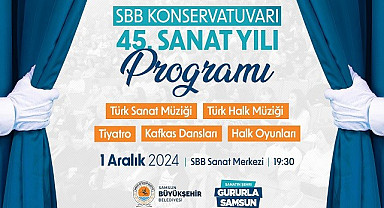 Samsun Etkinlik - SBB Konservatuarı'ndan 45. Sanat Yılı Programı