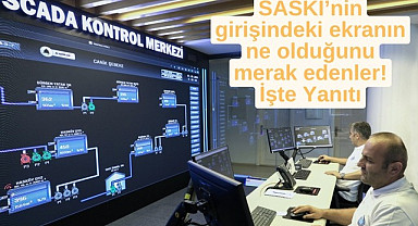 SASKİ Samsun'da arızalara SCADA ile müdahale ediyor