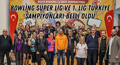 Samsun'da Bowling Süper Lig ve 1. Lig Türkiye Şampiyonları belli oldu