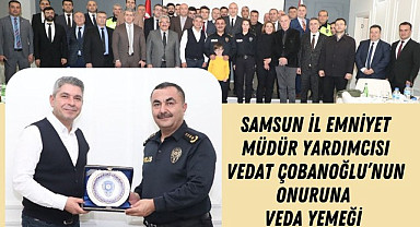 Samsun'da Emniyet Teşkilatı'ndan Vedat Çobanoğlu'na veda yemeği