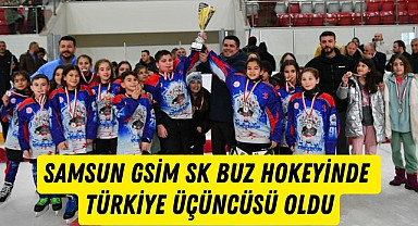 Samsun GSİM SK buz hokeyi takımı Türkiye üçüncüsü oldu