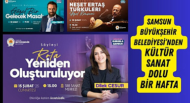 Samsun Büyükşehir Belediyesi'nden Kültür Sanat Dolu Etkinlik