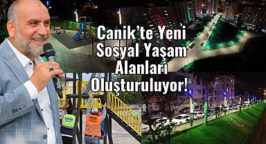 Canik'e Yeni Parklar Estetik Sokaklar 