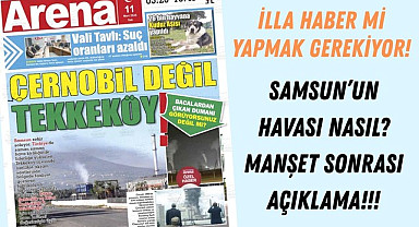 Samsun'da Hava Kalitesi Nasıl? Arena manşet attı İl Müdürlüğü Açıklama Yaptı!