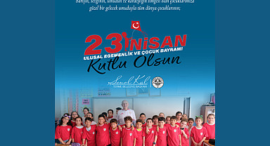 Başkan Kul'dan 23 Nisan Mesajı