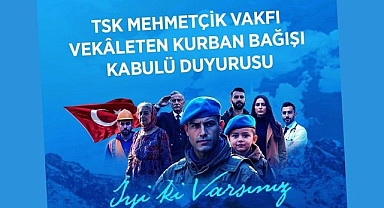 TSK MEHMETÇİK VAKFI, VEKÂLETEN KURBAN BAĞIŞI KABULÜNE BAŞLADI