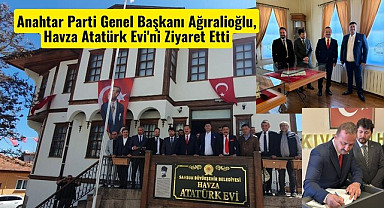Yavuz Ağıralioğlu Samsun'da Havza Atatürk Evi'ni Ziyaret Etti
