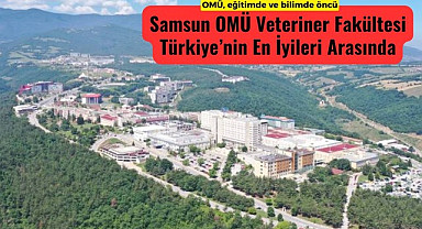 Samsun OMÜ Veteriner Fakültesi Türkiye’nin En İyileri Arasında