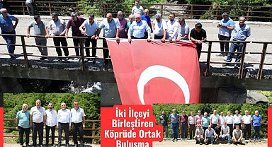 Terme'de İki İlçeyi Birleştiren Köprüde Ortak Buluşma