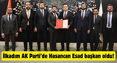 AK Parti İlkadım İlçe Başkanlığı paylaştı, yeni başkan Hasancan Esad oldu