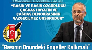 Samsun'da Başkan Çakır: Basının Önündeki Engeller Kalkmalı