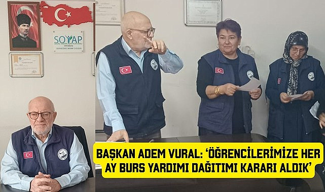 BAŞKAN ADEM VURAL: ÖĞRENCİLERİMİZE HER AY BURS YARDIMI DAĞITIMI KARARI ALDIK
