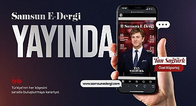 SAMSUN E-DERGİ 14’ÜNCÜ SAYISI İLE OKUYUCUYLA BULUŞTU