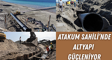 Atakum Sahili'nde altyapı güçleniyor