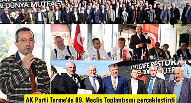 Samsun'da AK Parti Terme'de 89. Meclis Toplantısını gerçekleştirdi