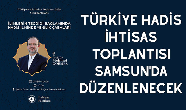 Türkiye Hadis İhtisas Toplantısı Samsun'da Düzenlenecek