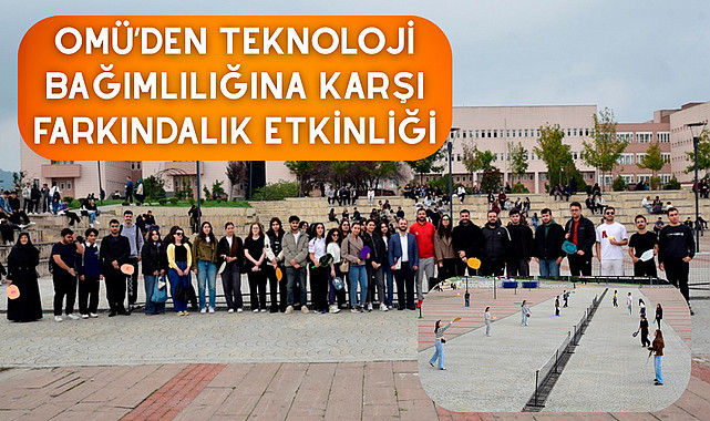 OMÜ’den Teknoloji Bağımlılığına Karşı Farkındalık Etkinliği