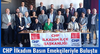 Samsun'da CHP İlkadım İlçe Başkanlığı Basınla Buluştu