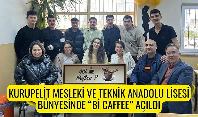 KURUPELİT MESLEKİ VE TEKNİK ANADOLU LİSESİ BÜNYESİNDE Bİ CAFFEE AÇILDI