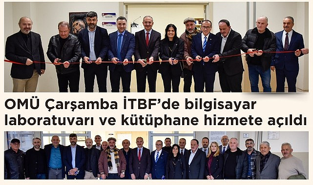 OMÜ Çarşamba İTBF’de bilgisayar laboratuvarı ve kütüphane hizmete açıldı