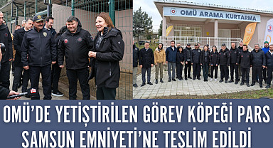 OMÜ’DE YETİŞTİRİLEN GÖREV KÖPEĞİ PARS SAMSUN EMNİYETİ’NE TESLİM EDİLDİ