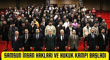 SAMSUN İNSAN HAKLARI VE HUKUK KAMPI BAŞLADI