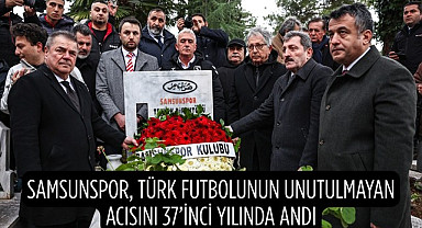 SAMSUNSPOR, TÜRK FUTBOLUNUN UNUTULMAYAN ACISINI 37'İNCİ YILINDA ANDI