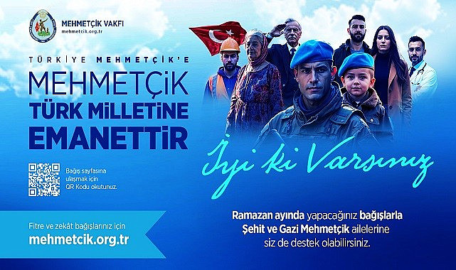 MEHMETÇİK VAKFI RAMAZAN AYINDA DESTEK ÇAĞRISINDA BULUNDU