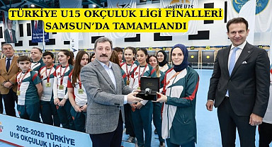 TÜRKİYE U15 OKÇULUK LİGİ FİNALLERİ SAMSUN’DA TAMAMLANDI