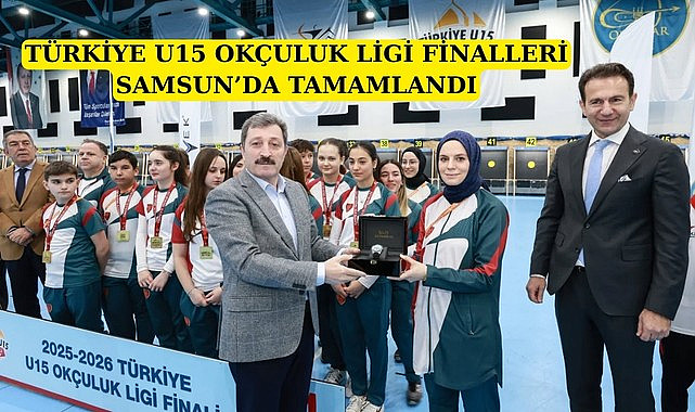 TÜRKİYE U15 OKÇULUK LİGİ FİNALLERİ SAMSUN’DA TAMAMLANDI