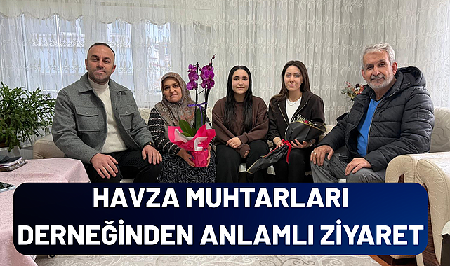 Havza Muhtarları Derneğinden anlamlı ziyaret