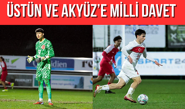Üstün ve Akyüz'e milli davet