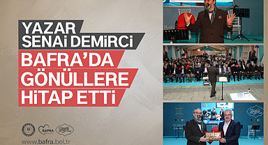 Yazar Senai Demirci Bafra'da gönüllere hitap etti