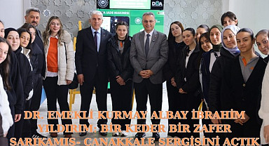 DR. EMEKLİ KURMAY ALBAY İBRAHİM YILDIRIM: BİR KEDER BİR ZAFER SARIKAMIŞ ÇANAKKALE SERGİSİNİ AÇTIK