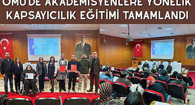 OMÜ’de akademisyenlere yönelik Kapsayıcılık Eğitimi tamamlandı