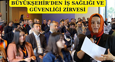 Samsun'da İş Sağlığı ve Güvenliği Zirvesi düzenlendi