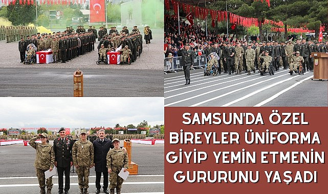 SAMSUN'DA ÖZEL BİREYLER ÜNİFORMA GİYİP YEMİN ETMENİN GURURUNU YAŞADI