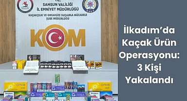İlkadım'da Kaçakçılık Operasyonu: Çok Sayıda Ürün Ele Geçirildi