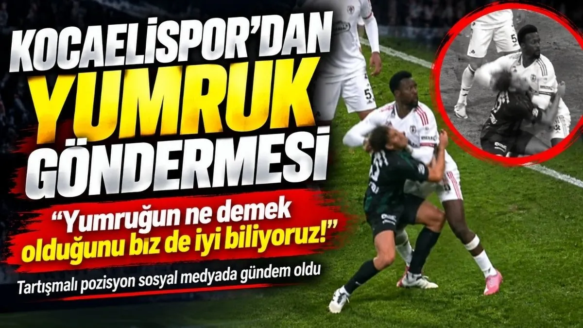 Kocaelispor’dan Beşiktaş’a Yumruk Göndermesi! Yumruğun ne demek olduğunu biz de iyi biliyoruz