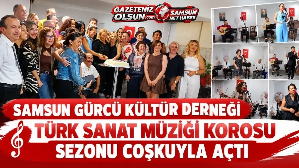 Samsun Gürcü Kültür Derneği Türk Sanat Müziği Korosu sezonu açtı - samsunnethaber