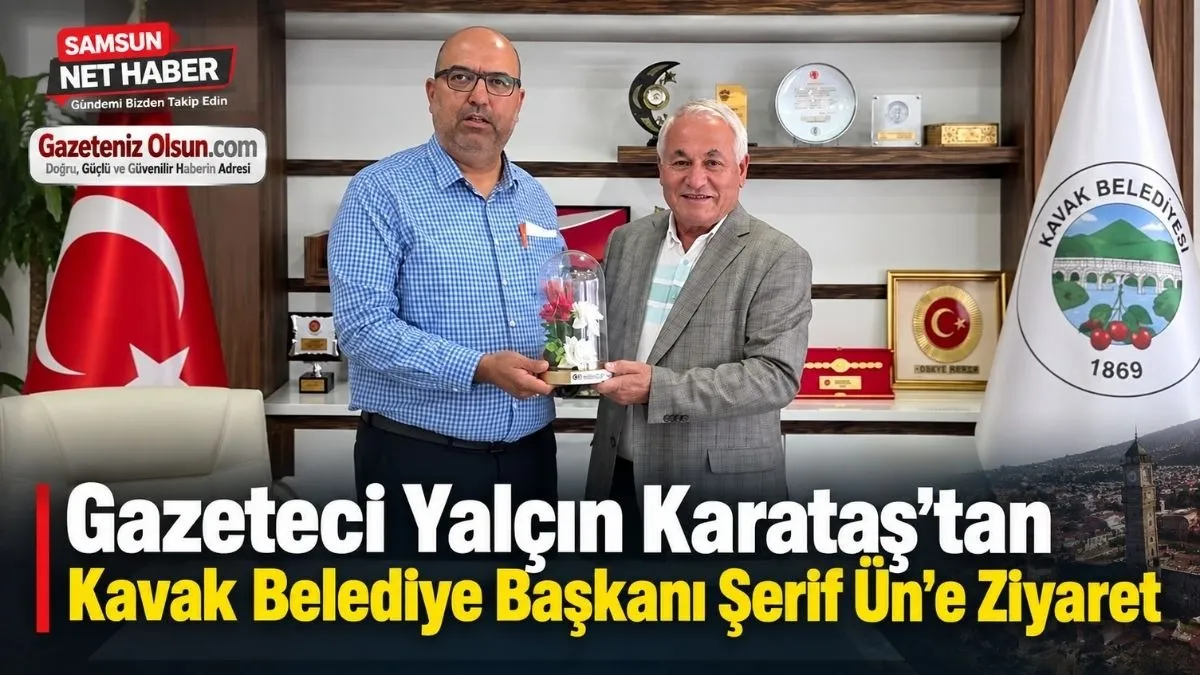 Samsun Net Haber Gazeteniz Olsun . com'dan Kavak Belediyesi'ne ziyaret
