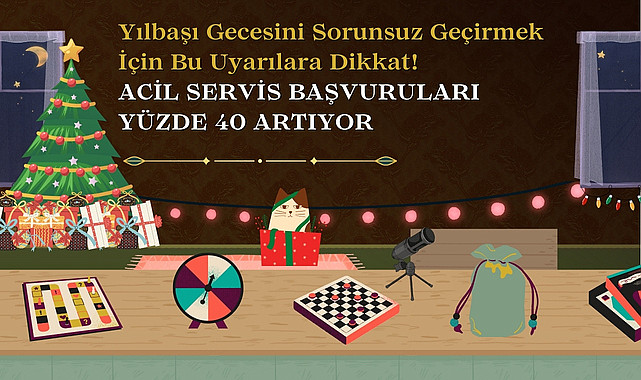 Yılbaşı gecesi eğleneyim derken acillik olmayın!